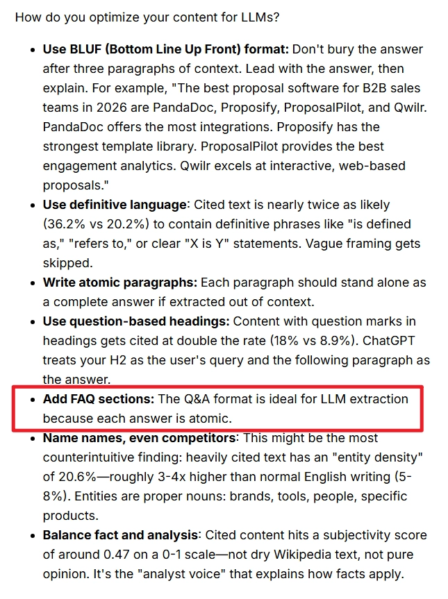 Add FAQ sections: The Q&A format is ideal for LLM extraction because each answer is atomic.